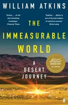 Immeasurable World. Journeys in Desert Places, Paperback/William Atkins
