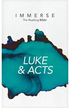 Immerse: Luke & Acts (Softcover) - Institute For Bible Reading