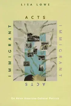 Immigrant Acts - PB, Paperback/Lisa Lowe