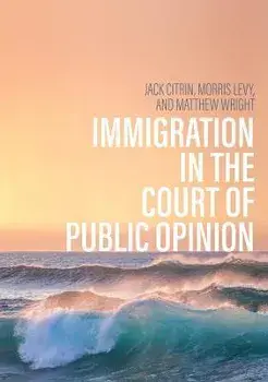 Immigration in the Court of Public Opinion, Paperback/J Citrin
