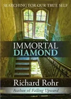Immortal Diamond, Paperback/Richard Rohr