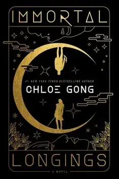 Immortal Longings, Hardcover/Chloe Gong