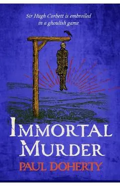 Immortal Murder (Hugh Corbett Mysteries, Book 25) - Paul Doherty