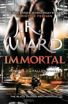 Immortal. Number 6 in series, Paperback/J. R. Ward