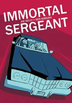 Immortal Sergeant, Paperback/Joe Kelly