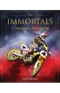 Immortals of American Motocross - Larry Lawrence
