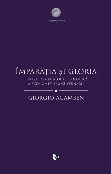 Imparatia si gloria | Giorgio Agamben