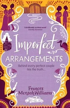 Imperfect Arrangements: The uplifting and heartwarming love stories of three sister-friends, Paperback/Frances Mensah Williams