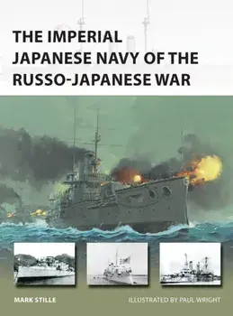Imperial Japanese Navy of the Russo-Japanese War, Paperback/Mark Stille