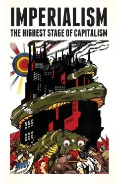 Imperialism: The Highest Stage of Capitalism - Vladimir Lenin