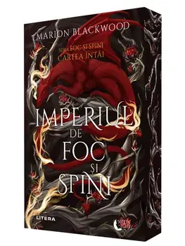 Imperiul de foc si spini. Seria Foc si spini. Cartea intai/Marion Blackwood