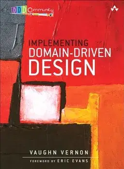 Implementing Domain-Driven Design, Hardcover/Vernon, Vaughn
