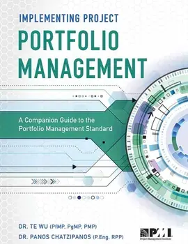 Implementing Project Portfolio Management, Paperback/Dr. Te Wu