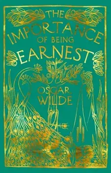 Importance of Being Earnest. A Trivial Comedy for Serious People, Paperback/Oscar Wilde