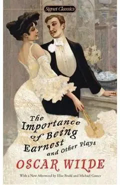 Importance of Being Earnest and Other Plays - Oscar Wilde