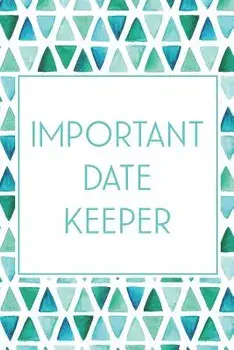 Important Date Keeper: Birthday & Anniversary Reminder Book Teal & Blue Triangles, Paperback/Jenily Publishing