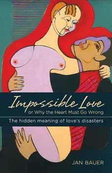 Impossible Love: Or Why the Heart Must Go Wrong, Paperback/Jan Bauer