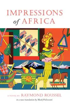 Impressions of Africa - Raymond Roussel