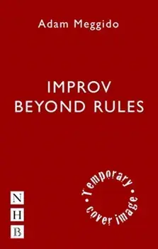 Improv Beyond Rules, Paperback/Adam Meggido