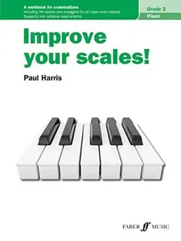 Improve Your Scales! Piano Grade 2/Paul Harris