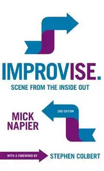 Improvise. Scene from the Inside Out, Hardcover/Mick Napier