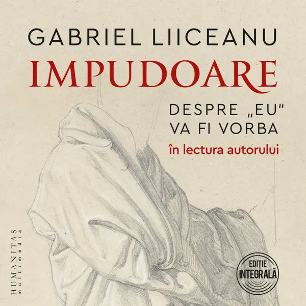 Impudoare. Despre „eu“ va fi vorba (mp3)