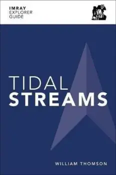 Imray Explorer Guide - Tidal Streams, Paperback/William Thomson
