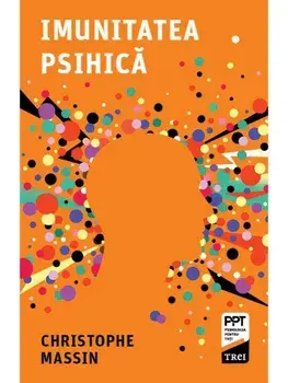 Imunitatea psihica/Christophe Massin