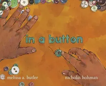 in a button, Hardcover/Melissa A. Butler