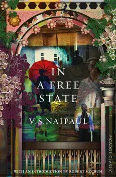 In a Free State, Paperback/V. S. Naipaul