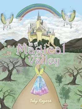 In a Magical Valley, Hardback/Toby Rogers