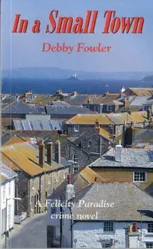In a Small Town, Paperback/Debby Fowler