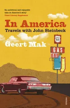 In America. Travels with John Steinbeck, Paperback/Geert Mak