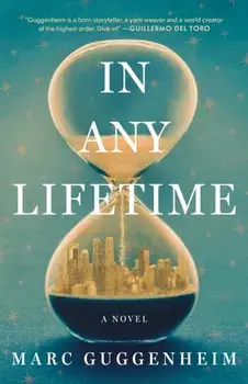 In Any Lifetime. A Novel, Paperback/Marc Guggenheim