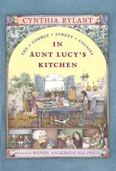 In Aunt Lucy's Kitchen, Paperback/Cynthia Rylant