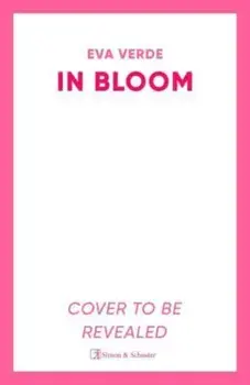 In Bloom. 'A beautiful tale of resilience'Heat, Paperback/Eva Verde
