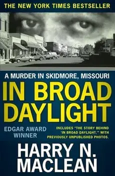 In Broad Daylight: A murder in Skidmore, Missouri, Paperback/Harry N. MacLean