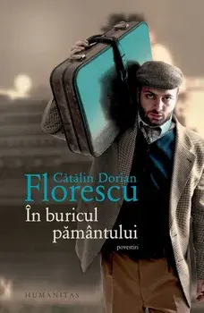 In buricul pamantului/Catalin Dorian Florescu