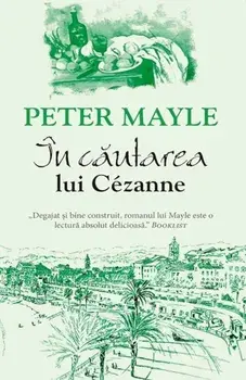 In cautarea lui Cezanne/Peter Mayle