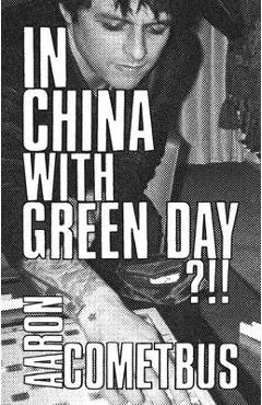 In China with Green Day - Aaron Cometbus