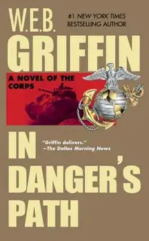 In Danger's Path/W. E. B. Griffin