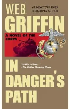 In Danger's Path - W. E. B. Griffin