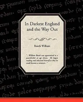In Darkest England and the Way Out, Paperback/Booth William