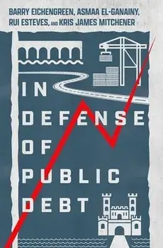 In Defense of Public Debt, Hardcover/Barry Eichengreen
