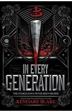 In Every Generation (Buffy: The Next Generation, Book 1) - Kendare Blake