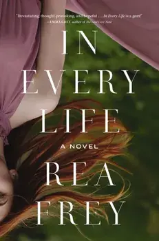 In Every Life, Paperback/Rea Frey