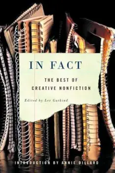 In Fact: The Best of Creative Nonfiction, Paperback/Lee Gutkind