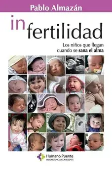 In Fertilidad: Los niños que llegan cuando se sana el alma, Paperback/Pablo Almazán