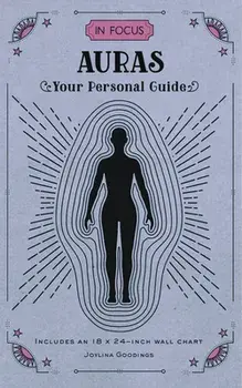 In Focus Auras: Your Personal Guide, Hardcover/Joylina Goodings
