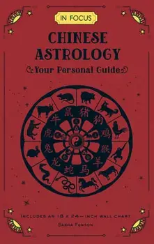In Focus Chinese Astrology. Your Personal Guide, Hardback/Sasha Fenton